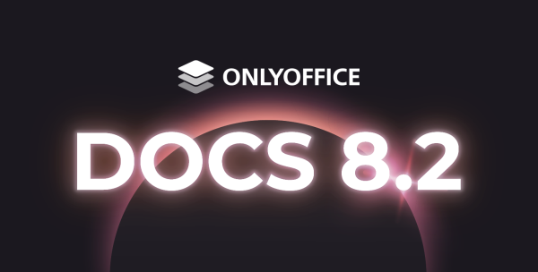 ONLYOFFICE Docs 8.2 est disponible avec l’édition collaborative de PDF, une interface remaniée, des performances optimisées, RTL dans les feuilles de calcul et plus