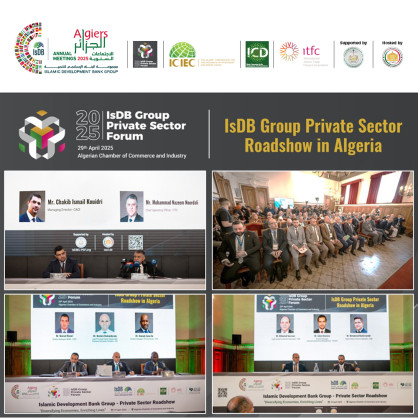 La Chambre Algérienne de Commerce et d’Industrie et le Groupe de la Banque Islamique de Développement organisent un forum de présentation des services de financement en préparation des réunions annuelles de 2025