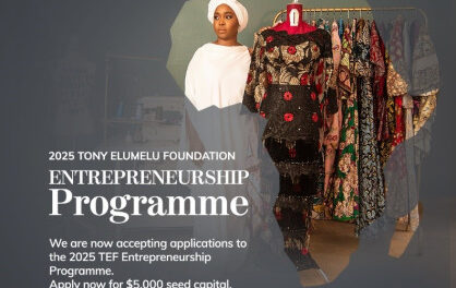 Postulez MAINTENANT pour 5 000 $ dans le cadre du programme d’entrepreneuriat 2025 de la Fondation Tony Elumelu!